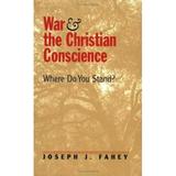 Pre-Owned War and the Christian Conscience: Where Do You Stand? (Paperback) 1570755833 9781570755835