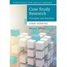 Case Study Research - John Gerring