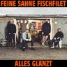 Alles Glänzt (Vinyl, 2023) - Feine Sahne Fischfilet