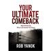 Pre-Owned Your Ultimate Comeback: How To Get Up When Life Knocks You Down Paperback
