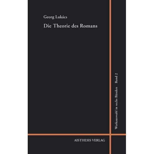 Georg Lukács Werkauswahl 02. Die Theorie des Romans – Georg Lukács