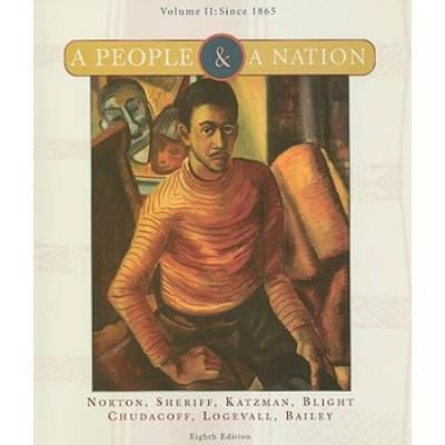 A People And A Nation, Volume 2: A History Of The United States: Since 1865, Brief Edition