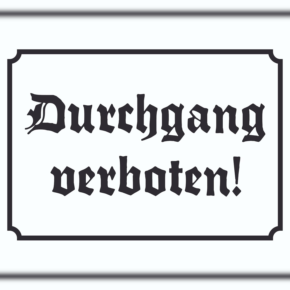 Durchgang verboten! Schild in Altdeutscher Schrift A2 Rückseite selbstklebend Image