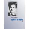 Arthur Rimbaud - Werke / Seher-Briefe - Arthur Rimbaud