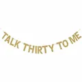 Talk Thirty to Me Banner Gold Gliter Paper Sign Decors for Men Women 30th Birthday Party Decoration