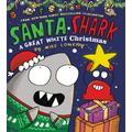 Santa Shark: A Great White Christmas (Hardcover) - Mike Lowery