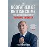 Freddie Foreman: The Godfather of British Crime - Freddie Foreman