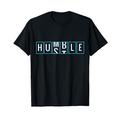 Humble To Hustle Kilometerzähler Motivierend bescheiden zu hustle T-Shirt