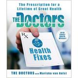 Pre-Owned The Doctors 5-Minute Health Fixes: The Prescription for a Lifetime of Great Health (Hardcover 9781605293264) by The Doctors Mariska Van Aalst