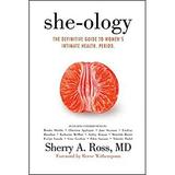 She-Ology : The Definitive Guide to Women s Intimate Health. Period 9781682617380 Used / Pre-owned