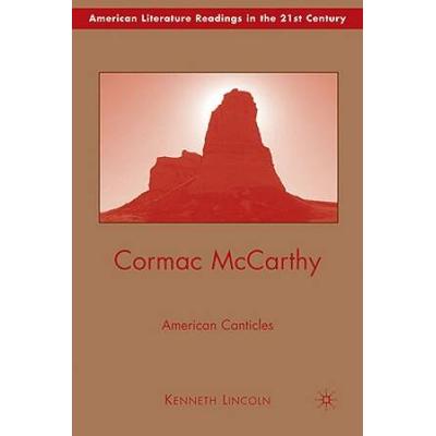 Cormac Mccarthy: American Canticles