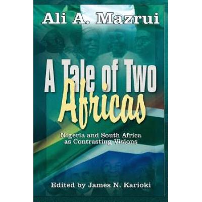 A Tale Of Two Africas: Nigeria And South Africa As Contrasting Visions