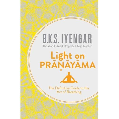 Light on Pranayama - B. K. S. Iyengar