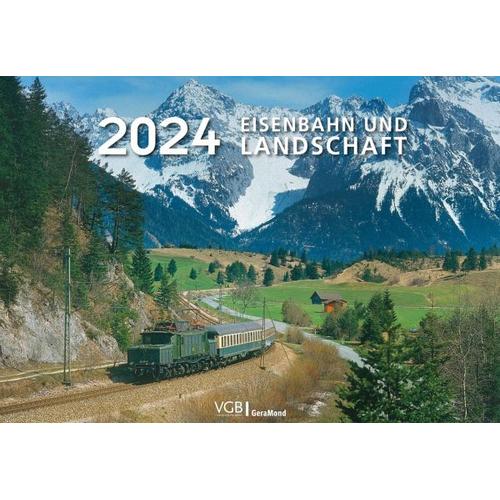 Eisenbahn und Landschaft 2024 - GeraMond / Verlagsgruppe Bahn