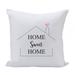 Home Sweet Home (house) - 16" Square Throw Pillow