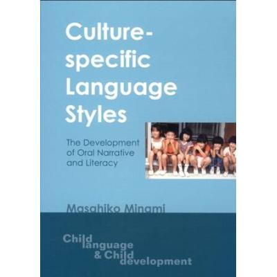 CultureSpecific Language Styles The Development of Oral Narrative and Literacy Child Language and Child Development