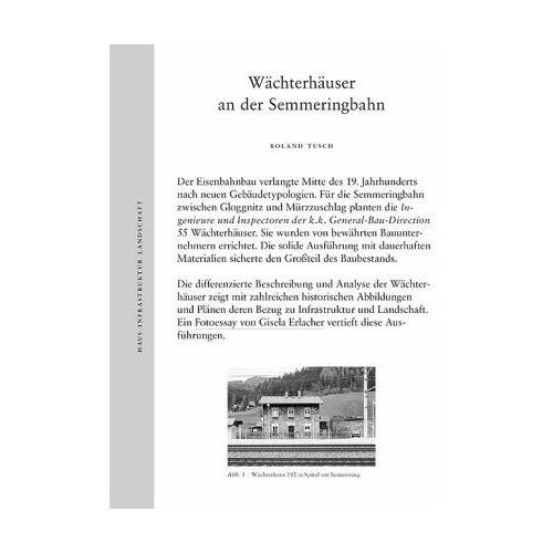Wächterhäuser an der Semmeringbahn: Haus Infrastruktur Landschaft - Roland Tusch