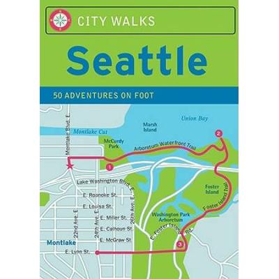 City Walks Seattle: 50 Adventures On Foot