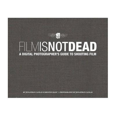 New Riders E-Book: Film Is Not Dead: A Digital Pho...