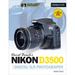 David D. Busch Nikon D3500 Guide to Digital SLR Photography 9781681984766
