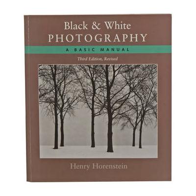 Little Brown Book: Black and White Photography, Third Revised Edition 9780316373050