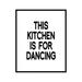 Poster Master Typography Poster - Quote Print - This Kitchen is for Dancing Joy Funny Inspiring - 8x10 UNFRAMED Wall Art - Gift for Family Chef Friend - Wall Decor for Home Pub Bar Restaurant