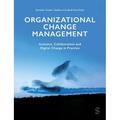 Organizational Change Management: Inclusion Collaboration and Digital Change in Practice (Hardcover)