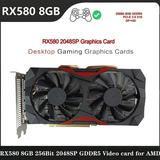 RX580 8G Desktop Game Graphics Card for AMD 8GB 256Bit 2048SP GDDR5 1206MHZ/6000MHZ PCI- 3.0 16X PC Graphics Card