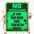 No Trespassing Signs For Halloween No Trespassing If You Can Read This You're In Range Stickers