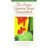 The Asian Grocery Store Demystified : A Food Lover s Guide to All the Best Indgredients 9781580630450 Used / Pre-owned