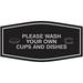 Fancy Please Wash Your Own Cups And Dishes Sign (Black/Silver) - Small