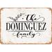 10 x 14 Metal Sign - The Dominguez Family (Style 2) - Vintage Rusty Look