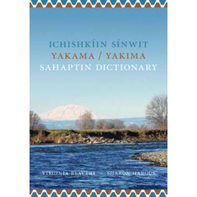 IchishkIn Sinwit Yakama / Yakima Sahaptin Dictiona...