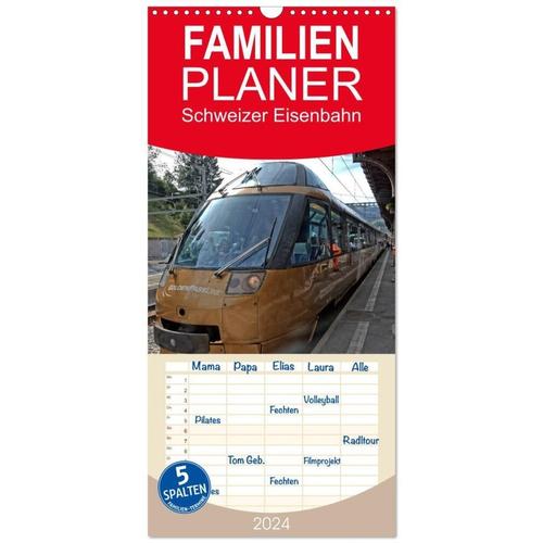 Familienplaner 2024 - Schweizer Eisenbahn Mit 5 Spalten (Wandkalender, 21 X 45 Cm) Calvendo