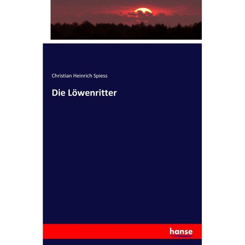 Die Löwenritter - Christian Heinrich Spiess, Kartoniert (TB)
