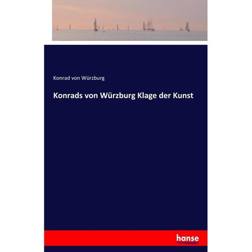 Konrads Von Würzburg Klage Der Kunst - Konrad von Würzburg, Kartoniert (TB)