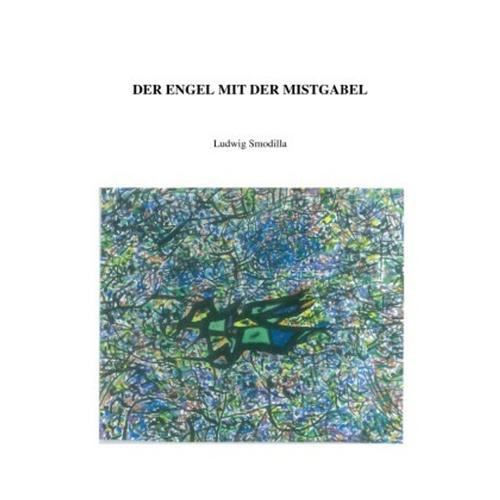 Der Engel Mit Der Mistgabel - Ludwig Smodilla, Kartoniert (TB)