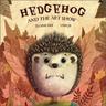 Hedgehog and the Art Show - Ozge Bahar Sunar