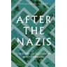 After the Nazis - Michael H. Kater