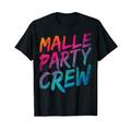 Malle Party Crew Team Gruppen Motiv Mallorca Party Urlaub T-Shirt