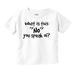 What Is This No You Speak Of Spoiled Toddler Boy Girl T Shirt Infant Toddler Brisco Brands 12M