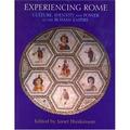 Pre-Owned Experiencing Rome : Culture Identity and Power in the Roman Empire 9780415212847