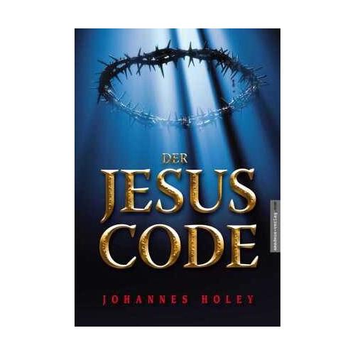 Der Jesus Code – Johannes Holey