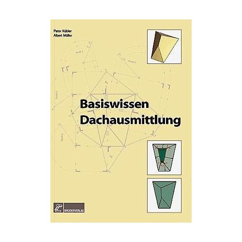 Basiswissen Dachausmittlung – Peter Kübler, Albert Müller