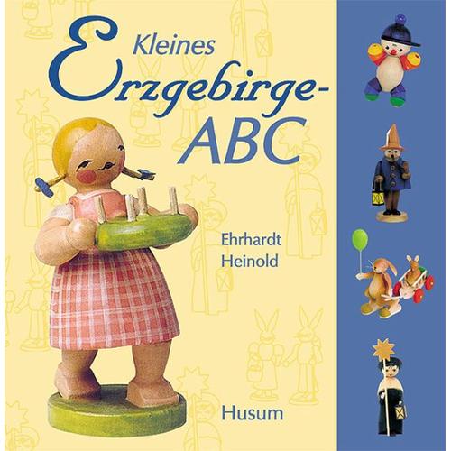 Kleines Erzgebirge-ABC - Ehrhardt Heinold