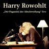 "Harry Rowohlt, ""Der Paganini der Abschweifung"" live - Harry Rowohlt"