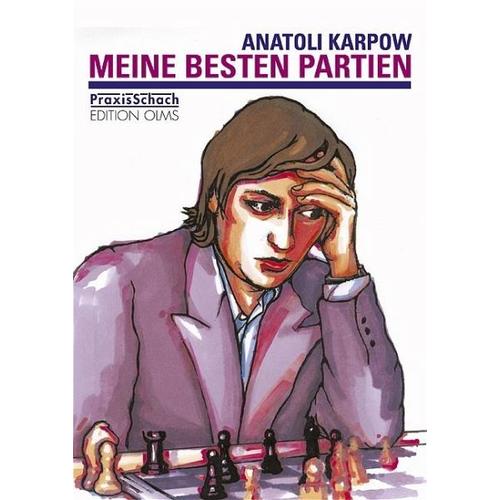 Meine besten Partien - Anatoli Karpow