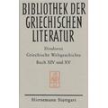 Griechische Weltgeschichte / Griechische Weltgeschichte. GESAMTAUSGABE / Griechische Weltgeschichte / Griechische Weltge - Diodoros