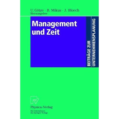 Management und Zeit – Uwe Götze, Barbara Mikus, Jürgen (Hgg.) Bloech