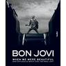 Bon Jovi - When we were beautiful - Jon Bon Jovi